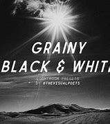 Image result for Grainy Black and White Presets