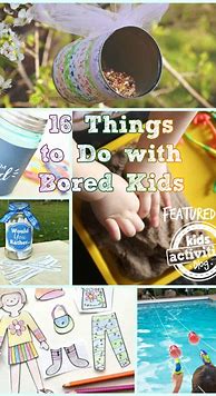 Image result for Fun Things to Do When Your Bored for Kids