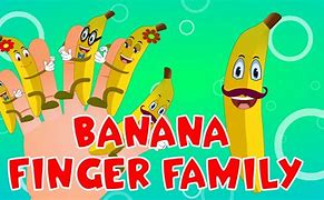 Image result for Banana Family Song
