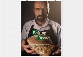 Image result for Baking Bread Breaking Bad