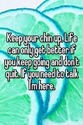 Image result for Keep Your Chin Up Quotes