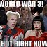 Image result for WW2 Ww3 Poster Meme