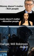 Image result for Lost in Space Robot Miss Robinson Meme