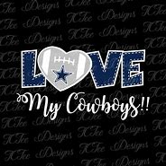 Image result for I Love Dallas Cowboys
