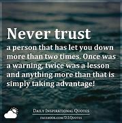 Image result for Never Trust Again Quotes