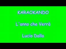l anno verrà lucio dalla testo karaoke italiano l anno verr 224 lucio dalla testo l anno verrà lucio dalla testo karaoke italiano l anno verr 224 lucio dalla testo