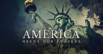 Image result for America Needs Prayer