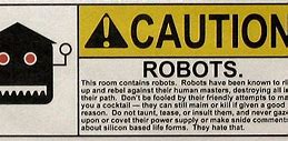 Image result for Caughtion Sign Robot