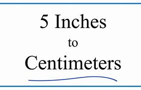 Image result for Convert 5 Inches to Cm
