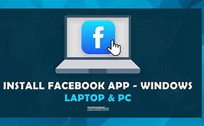 Image result for Facebook App Download and Install for Laptop