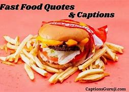 Image result for Fast Food Quotes Funny