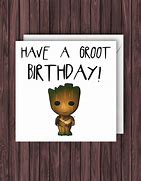 Image result for Groot Happy Birthday Meme