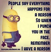 Image result for Angry Minion Quotes