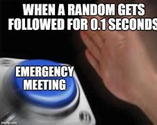 Image result for Emergency Meeting Meme
