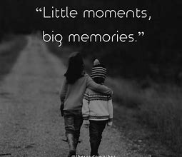 Image result for Our Memories Quotes