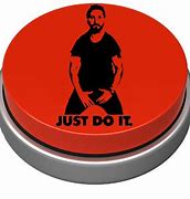 Image result for Just Do It Button