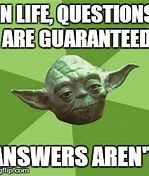 Image result for Yoda Questions Meme