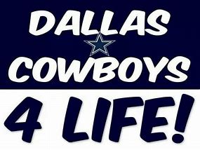 Image result for Dallas Cowboys 4 Life