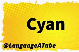 Image result for Cyan Pronunciation