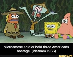 Image result for Vietnam War Memes Spongebob