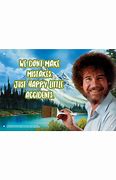 Image result for Bob Ross Happy Little Accident CNC Memes