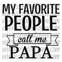 Image result for My Favorite People Call Me Pap Pap SVG