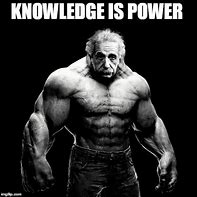 Image result for Knowledge Power Meme