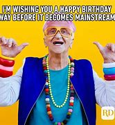 Image result for Happy Birthday You're Old Meme