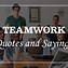 Image result for Hard Work Quotes Teamwork