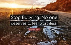 Image result for No Bullying Quotes