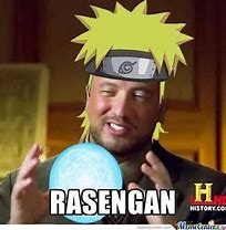 Image result for Naruto Rasengan Memes