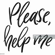 Image result for Please Help Me Sign