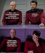 Image result for Star Trek Picard and Riker Meme