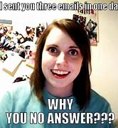 Image result for Why You No Answer Question Meme