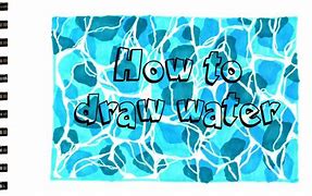 Image result for Poorly Drawn Water
