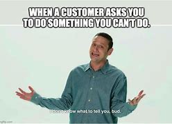 Image result for Outstanding Customer Service Meme