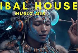 Image result for Tribal House Music