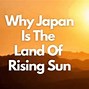 Image result for The Rising Sun Acint Japan