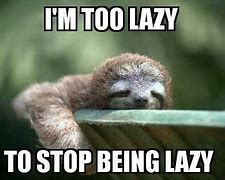 Image result for Sad Sloth Meme