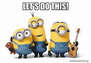 Image result for Minions You Can Do This
