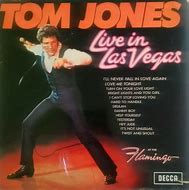 Image result for Tom Jones Live in Las Vegas