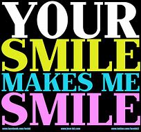 Image result for Your Smile Makes Me Happy