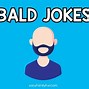 Image result for Funny Bald Guy Jokes
