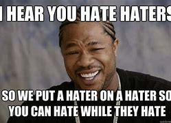 Image result for Laughing at All the Haters Meme