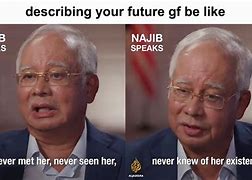 Image result for Malaysia Najib Meme