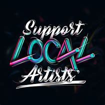 Image result for Support Local Artists