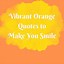 Image result for Once You Go Orange Quote