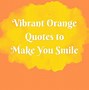 Image result for Once You Go Orange Quote