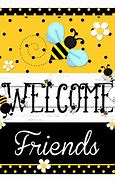 Image result for Welcome Friends. Sign