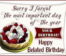Image result for We Are Sorry We Forgot Your Birthday